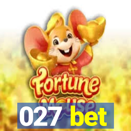 027 bet